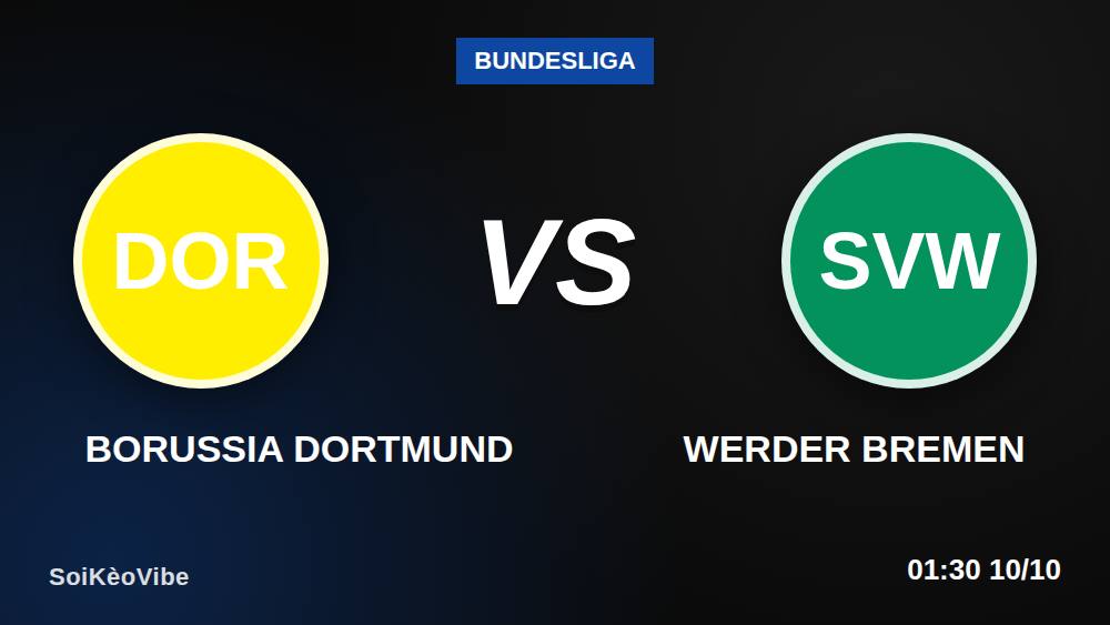Soi kèo Dortmund vs Werder Bremen 9/10: 3 sai lầm cần tránh